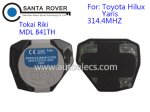 Toyota Tokai Riki 2 Button Hilux Yaris Remote 314.4MHz